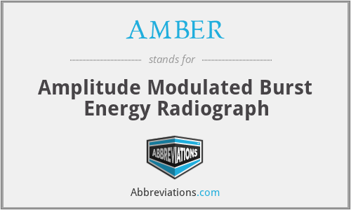 AMBER - Amplitude Modulated Burst Energy Radiograph