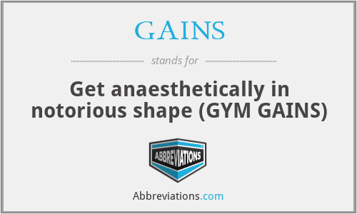 GAINS - Get anaesthetically in notorious shape (GYM GAINS)