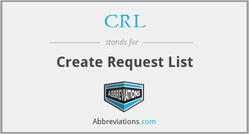 CRL - Create Request List