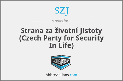 SZJ - Strana za životní Jistoty (Czech Party for Security In Life)