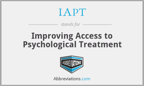 IAPT - Improving Access to Psychological Treatment