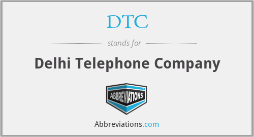 DTC - Delhi Telephone Company