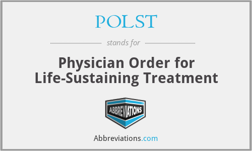 POLST - Physician Order for Life-Sustaining Treatment