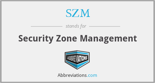 SZM - Security Zone Management