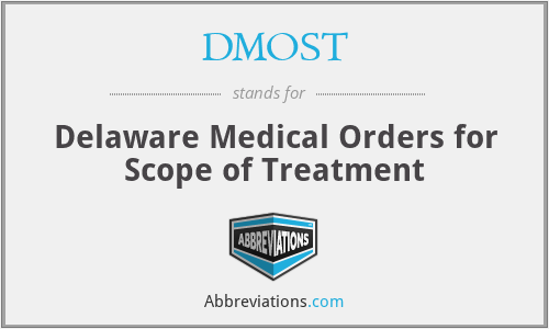 DMOST - Delaware Medical Orders for Scope of Treatment