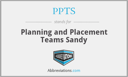 PPTS - Planning and Placement Teams Sandy