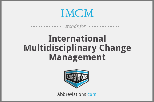 IMCM - International Multidisciplinary Change Management