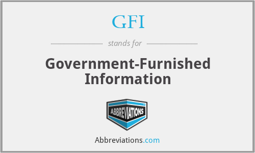GFI - Government-Furnished Information