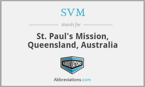 SVM - St. Paul's Mission, Queensland, Australia