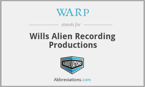 WARP - Wills Alien Recording Productions