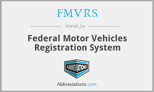 FMVRS - Federal Motor Vehicles Registration System
