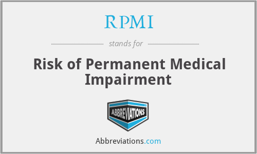 RPMI - Risk of Permanent Medical Impairment