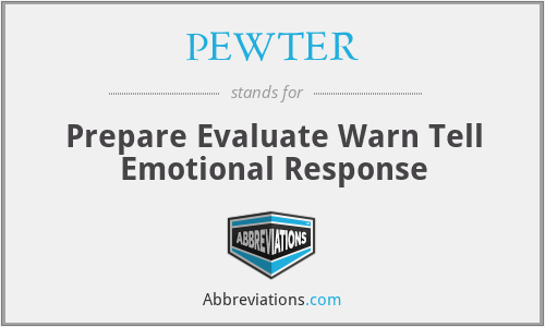 PEWTER - Prepare Evaluate Warn Tell Emotional Response