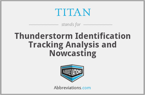 TITAN - Thunderstorm Identification Tracking Analysis and Nowcasting