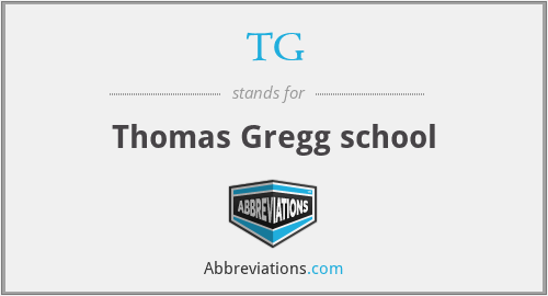 TG - Thomas Gregg school