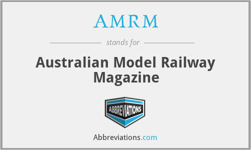 AMRM - Australian Model Railway Magazine