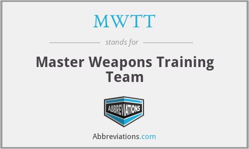 MWTT - Master Weapons Training Team