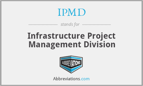 IPMD - Infrastructure Project Management Division