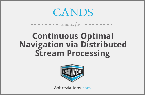 CANDS - Continuous Optimal Navigation via Distributed Stream Processing