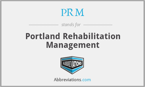 PRM - Portland Rehabilitation Management