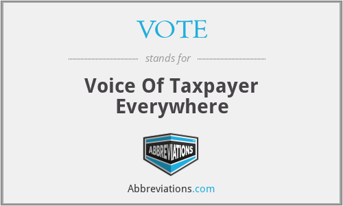 VOTE - Voice Of Taxpayer Everywhere