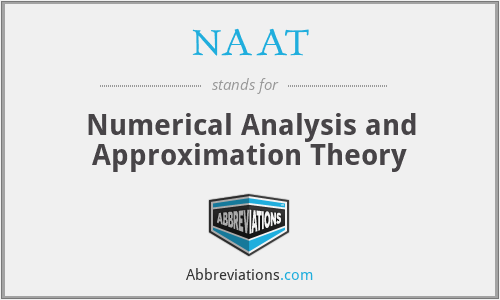 NAAT - Numerical Analysis and Approximation Theory