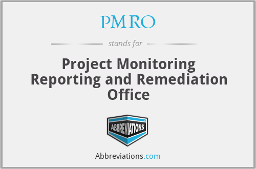 PMRO - Project Monitoring Reporting and Remediation Office