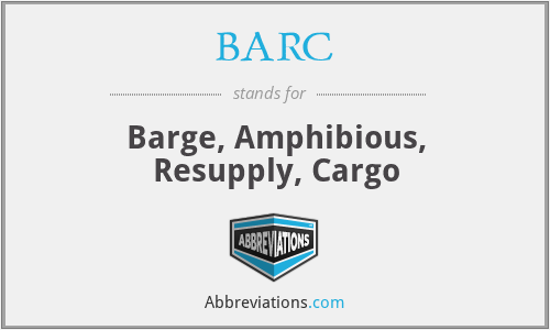 BARC - Barge, Amphibious, Resupply, Cargo