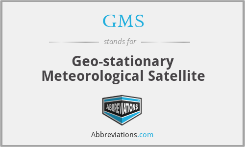 GMS - Geo-stationary Meteorological Satellite