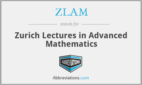 ZLAM - Zurich Lectures in Advanced Mathematics