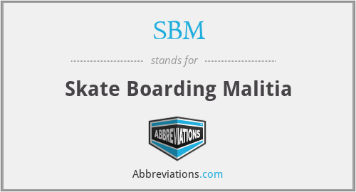 SBM - Skate Boarding Malitia