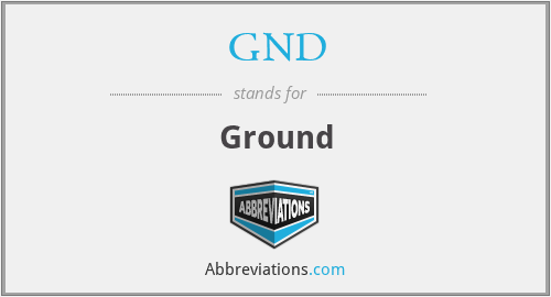 GND - Ground