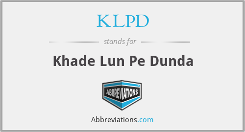 KLPD - Khade Lun Pe Dunda