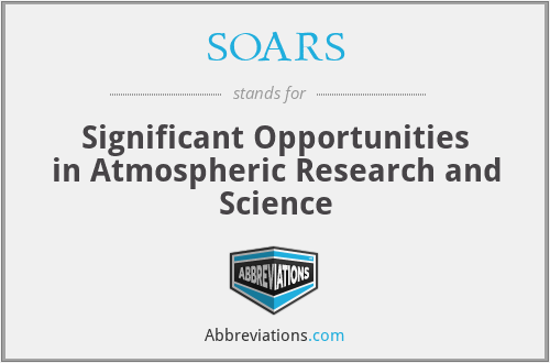 SOARS - Significant Opportunities in Atmospheric Research and Science