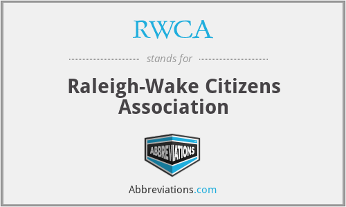 RWCA - Raleigh-Wake Citizens Association