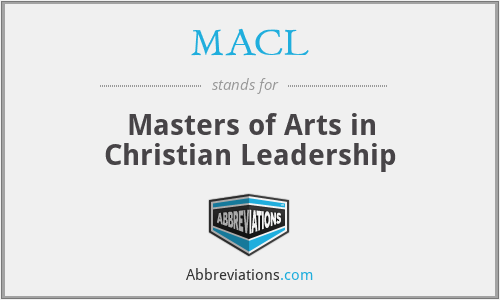 MACL - Masters of Arts in Christian Leadership