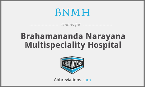 BNMH - Brahamananda Narayana Multispeciality Hospital