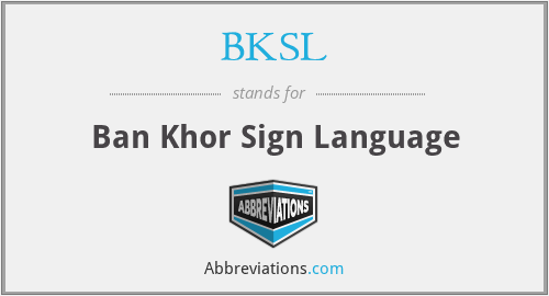 BKSL - Ban Khor Sign Language