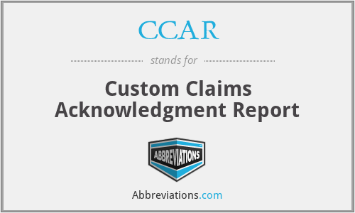 CCAR - Custom Claims Acknowledgment Report