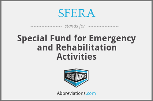 SFERA - Special Fund for Emergency and Rehabilitation Activities