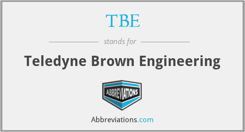 TBE - Teledyne Brown Engineering
