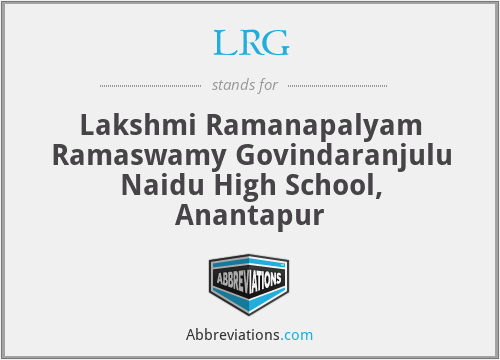 LRG - Lakshmi Ramanapalyam Ramaswamy Govindaranjulu Naidu High School, Anantapur