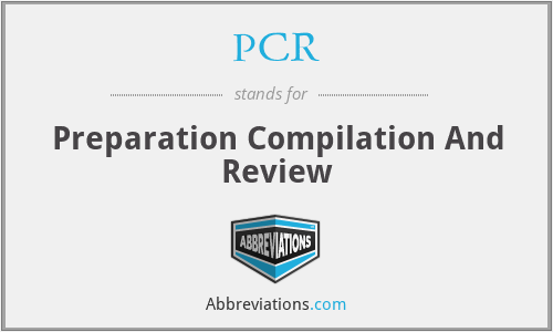 PCR - Preparation Compilation And Review