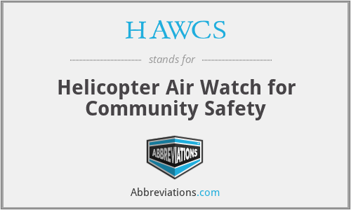 HAWCS - Helicopter Air Watch for Community Safety