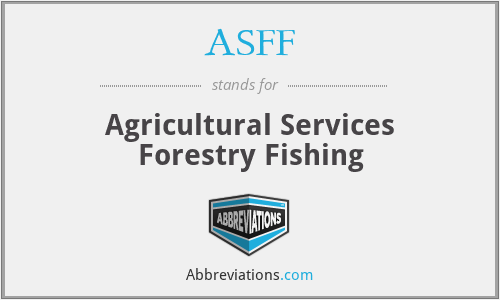 ASFF - Agricultural Services Forestry Fishing