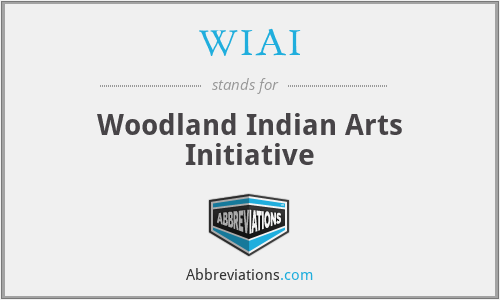 WIAI - Woodland Indian Arts Initiative