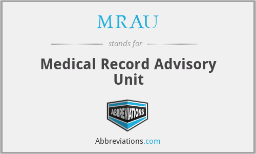 MRAU - Medical Record Advisory Unit