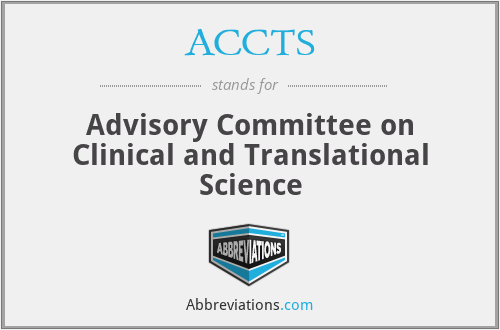 ACCTS - Advisory Committee on Clinical and Translational Science