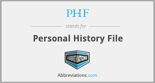 PHF - Personal History File
