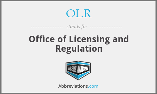 OLR - Office of Licensing and Regulation